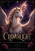 Crownlight: A Unicorn Academy Quest by Matthew Leu