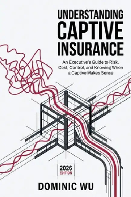 Understanding Captive Insurance by Dominic Wu