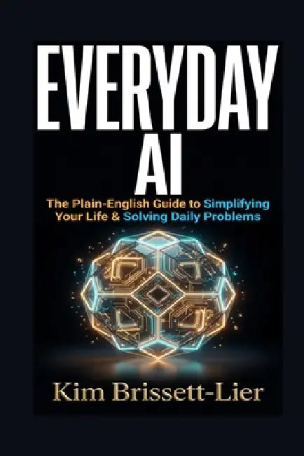 Everyday Ai by Kim Brissett-Lier