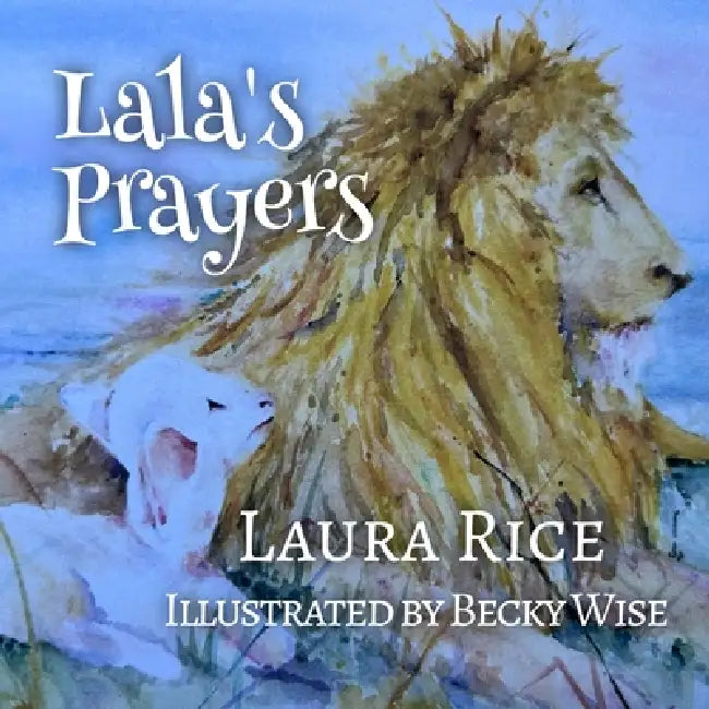 Lalas Prayers by Laura Rice