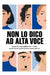 Non Lo Dico Ad Alta Voce by Camille M.