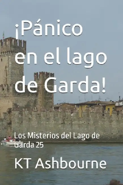 Pánico En El Lago De Garda by Kt Ashbourne