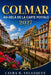 Colmar  Audelà De La Carte Postale by Laura R. Velazquez