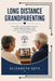 Long Distance Grandparenting by Elizabeth Seth