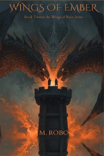 Wings Of Ember by M. Robo