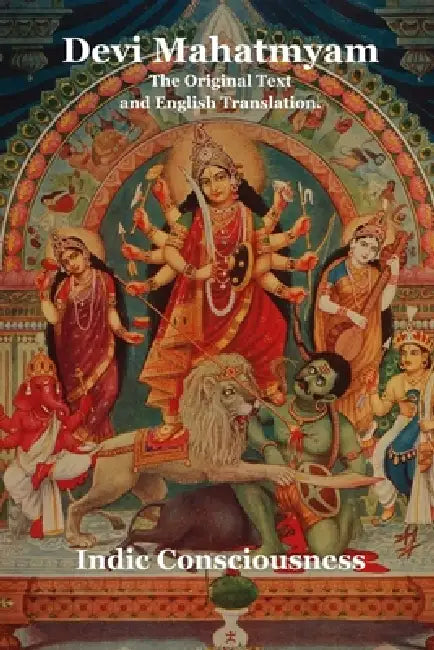 The Devi Mahatmyam by Indic Consciousness