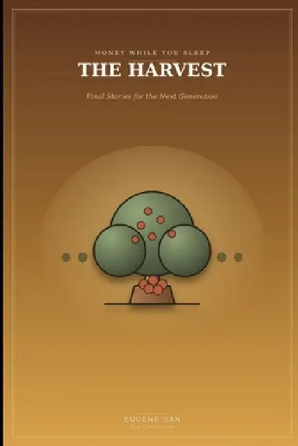 Money While You Sleep by Eugene Han