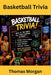 Basketball Trivia by Thomas Morgan