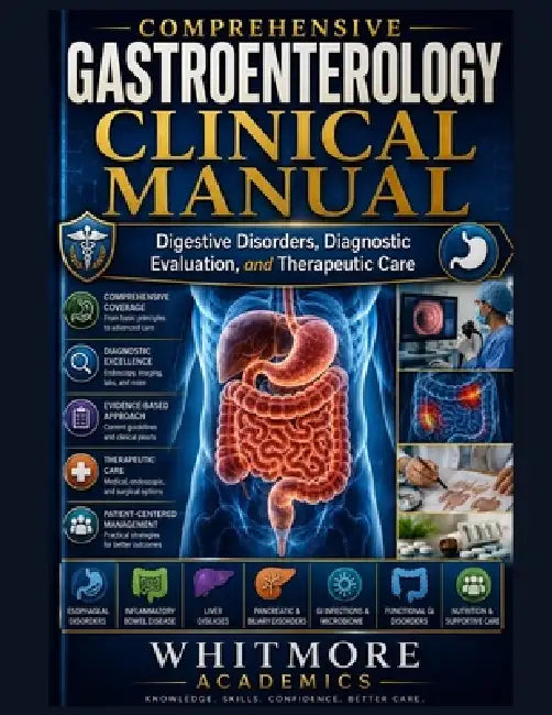 Comprehensive Gastroenterology Clinical Manual by Whitmore Academics