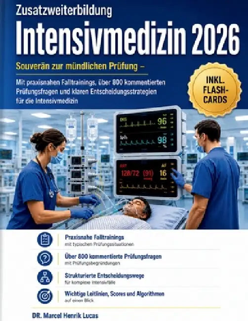 Zusatzweiterbildung Intensivmedizin 2026-2027: Souverän zur mündlichen Prüfung - Mit praxisnahen Falltrainings, über 800 kommentierten Prüfungsfragen by Marcel Henrik Lucas