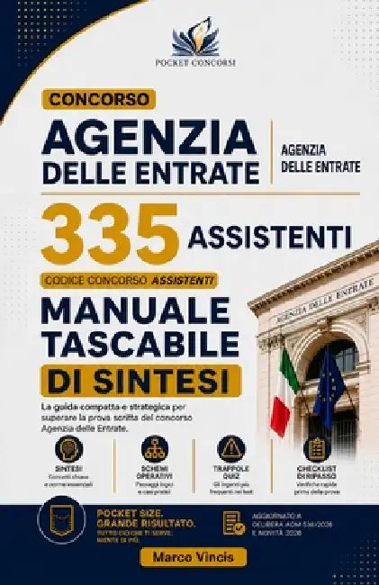Concorso ADE Agenzia delle Entrate 335 Assistenti: Manuale Tascabile di Sintesi by Marco Vincis, Pocket Concorsi