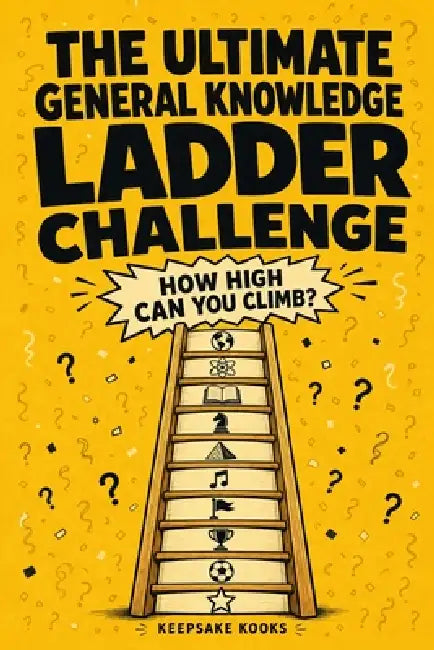 The Ultimate General Knowledge Ladder Challenge: 600 Questions That Get Harder With Every Round-How High Can You Climb? A Fun Solo or Head-to-Head Tri by Keepsake Kooks