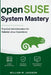 openSUSE System Mastery: Practical Administration for Reliable Linux Operations by William M. Jackson