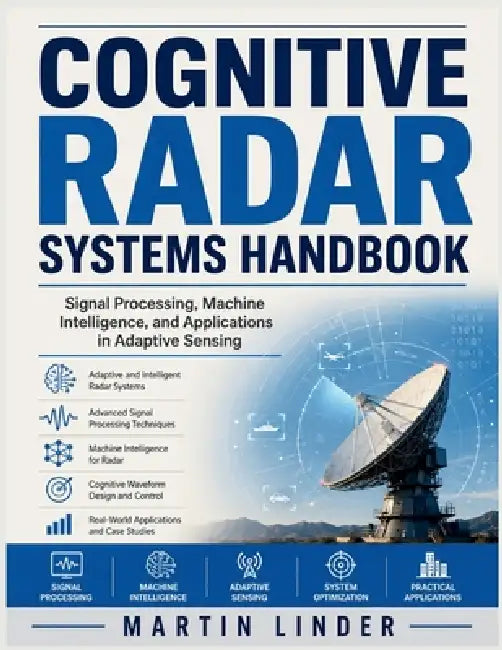 Cognitive Radar Systems Handbook by Martin Linder