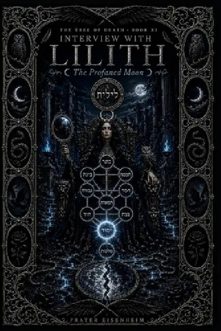 Interview with LILITH: The Profaned Moon by Frater Eisenheim