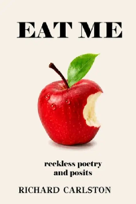 Eat Me by Richard Carlston