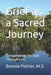 Grief as a Sacred Journey: Companioning the Soul Through Loss by M. S. Bonnie Poirier