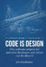 Code is Design: Why software projects fail, and what developers and their clients can do about it by Jim Karabatsos