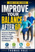 Improve Your Balance After 60: A Simple Guide for Seniors to Improve Stability, Prevent Falls, Build Strength, and Move with Confidence by Thomas Hale