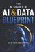 The Modern AI and Data Blueprint: A Practical Handbook for AI Engineering, Data Science & Future Tech Careers by D. S. Govinda Sharma