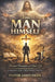 The Man Himself: Personal Formation and Inner Life by James Okon