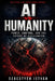 AI vs Humanity: Power, Control, and the Future of Civilization by Sebestyén István