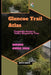 Glencoe Trail Atlas: Footpaths Across a Valley Shaped by Time by Cette Verite