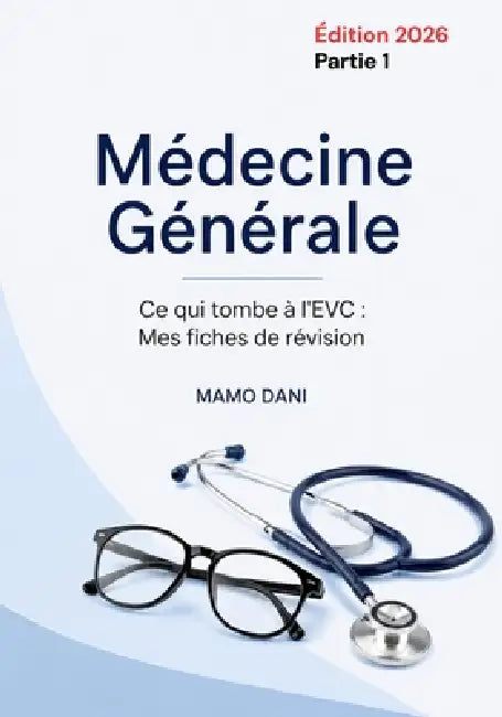 Médicine générale: Mes fiches de révision (EVC) - partie 1 by Dani Mamo
