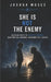 She Is Not Your Enemy by Joshua N. Moses
