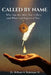 Called by Name: Who You Are, Why You're Here, and What God Expects of You by III Robinson William V.