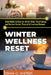 Winter Wellness Reset: Daily Habits to Beat the Winter Blues, Boost Energy, and Restore Mental, Physical & Emotional Balance by Diana G. Waters