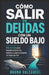 Cómo salir de deudas con un sueldo bajo: Plan realista para liquidar préstamos, tarjetas y pagos atrasados sin dejar de vivir by Bruno Varcálcel