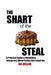 Shart of the Steal by Paul Ng-Millar