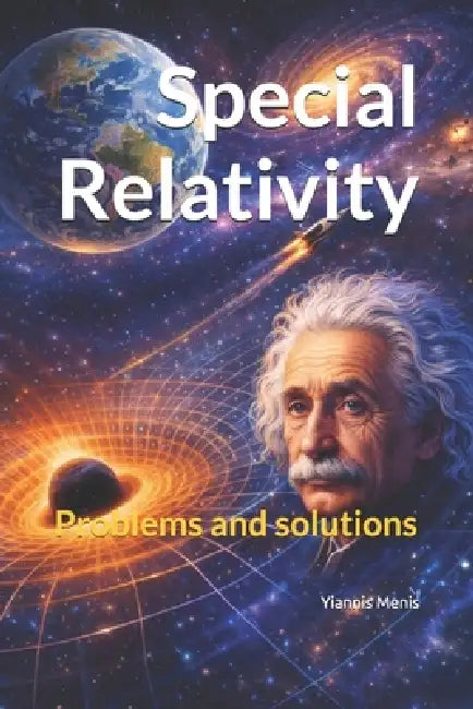 Special Relativity: Problems and solutions by Yiannis Menis