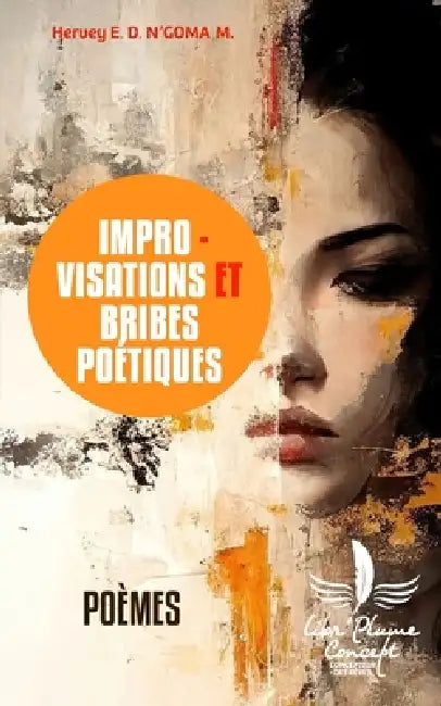 Improvisations Et Bribes Poétiques by Hervey E. D. Ngoma