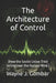 "The Architecture of Control": (How the Soviet Union Tried to Engineer the Human Mind.) by Wayne J. Gombar