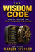 The Wisdom Code: How to Prepare for Growth and Expansion by Marlon Spencer