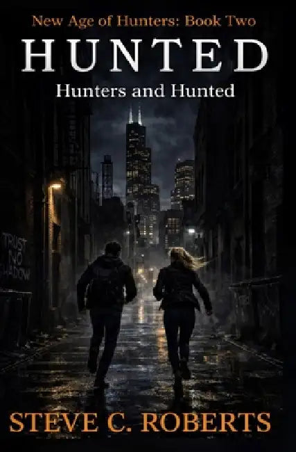 Hunted: Hunters and Hunted by Steve Roberts