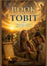 The Book of Tobit: Connecting Faith and Divine Providence Throughout Scripture by Navi Ashbourne