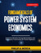 Fundamentals of Power System Economics: Electricity Markets, Pricing Mechanisms, and Regulatory Frameworks for Power Engineers by Phillip A. Mosca