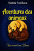 Aventures des animaux: Un nouvel ami, Dena by Violeta Tselikova, Violeta Tselikova, Violeta Tselikova