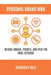 The Personal Brand MBA: Become Known, Trusted, and Paid for Your Expertise by Nathaniel Hale
