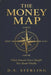 The Money Map: What Schools Never Taught You About Wealth, Why Hard Work Keeps You Trapped, and the Exact Roadmap to Financial Independence by D. S. Sterling