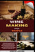 Wine Making Made Simple: Turn Grapes, Fruit, And Simple Ingredients Into Delicious Homemade Wine - No Experience Needed, Success Guaranteed From Your by Greg S. Funches