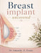 Breast Implants Uncovered by Amanda Z. Eruta