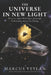 The Universe in New Light: What the James Webb Space Telescope Is Revealing About Everything by Marcus Veylan
