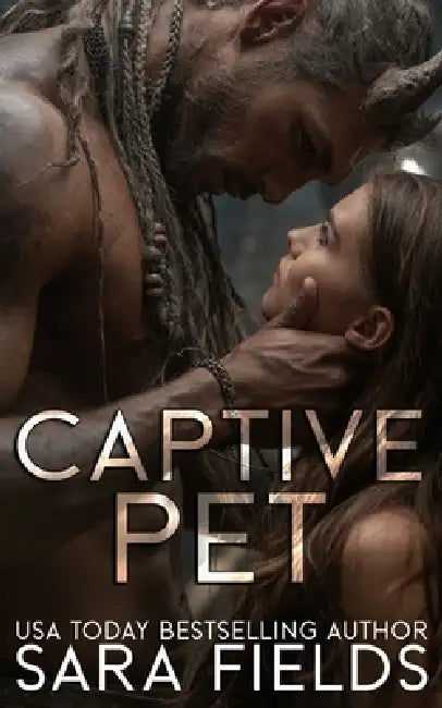 Captive Pet: A Dark Sci-Fi Romance by Sara Fields