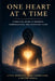 One Heart at a Time: A Practical Guide to Presence, Communication, and Conscious Living by César Medrano