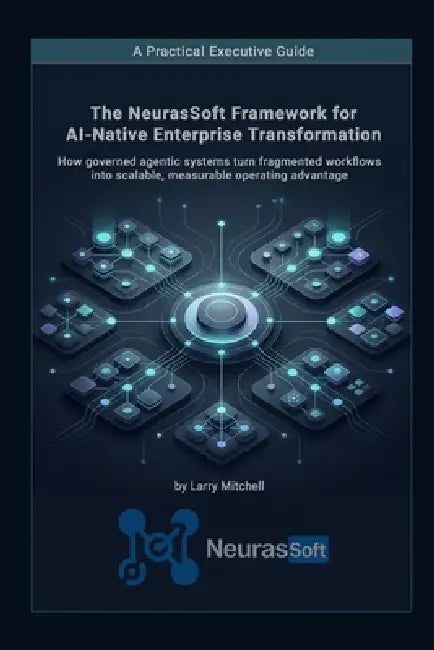 Agent Orchestration and Governance: Building AI-Native Systems That Preserve Intent, Accountability, and Trust by Larry Mitchell