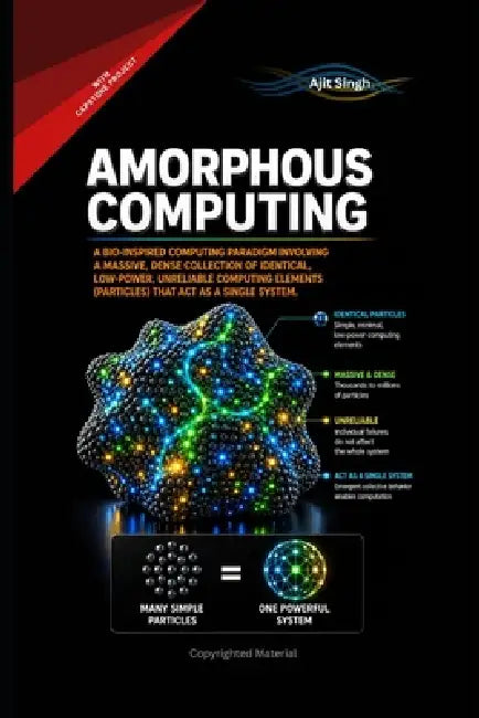 Amorphous Computing by Ajit Singh